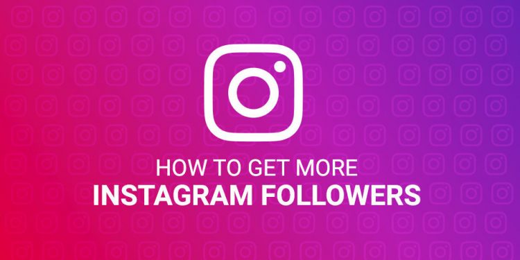 A Complete Guideline to Instagram Followers